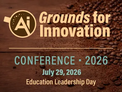 Grounds for Innovation Conference. July 29, 2026. Education Leadership Day.