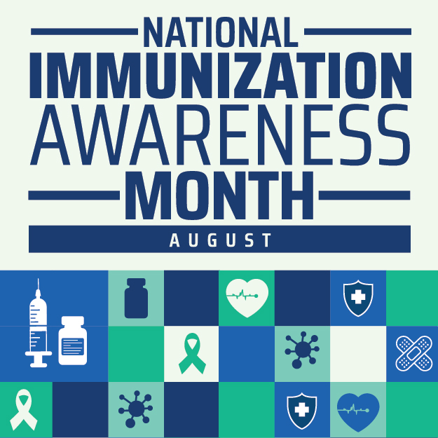 National Immunization Awareness Month August