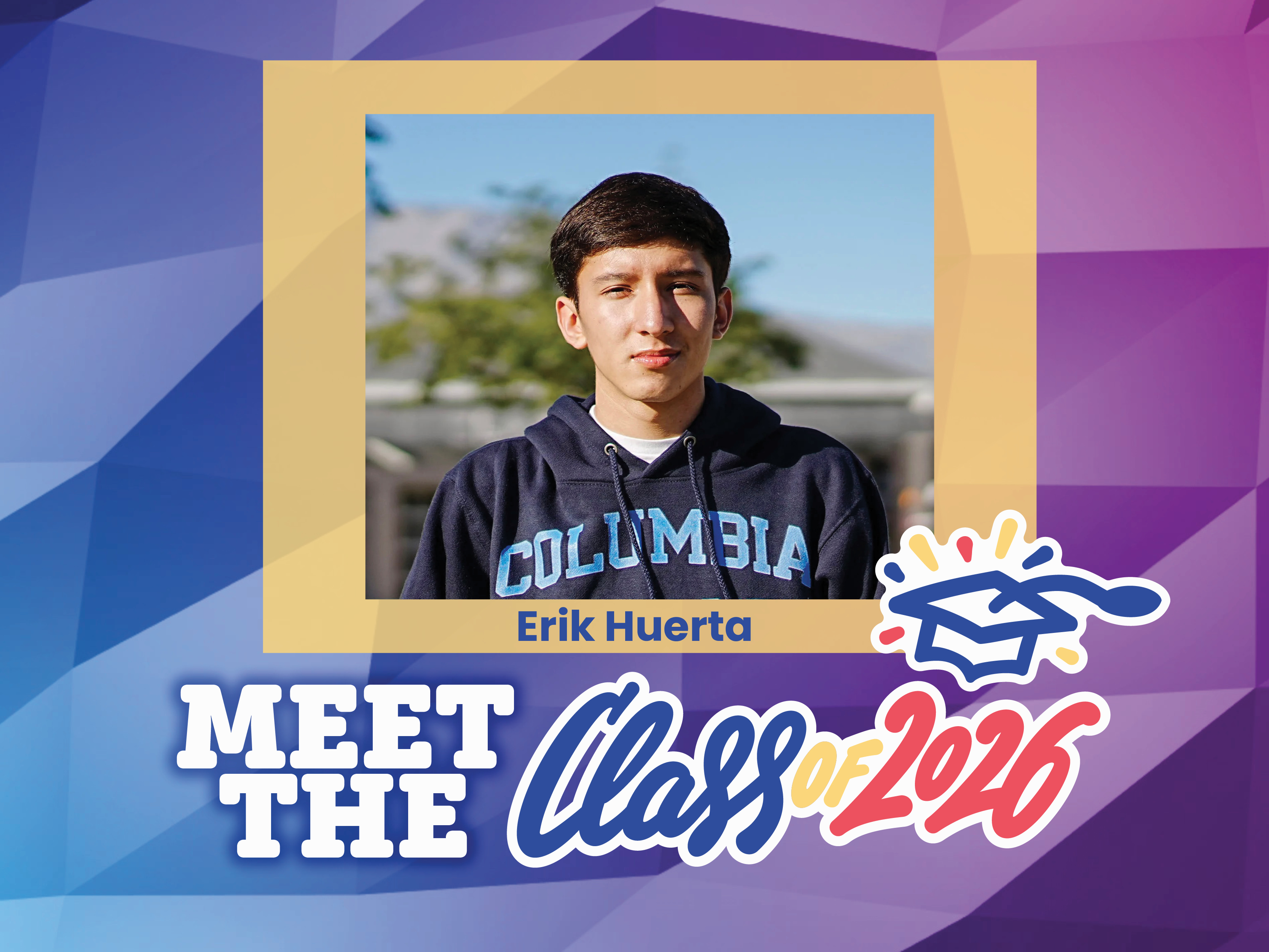 Meet the Class of 2026: Erik Huerta’s Voice for the Community