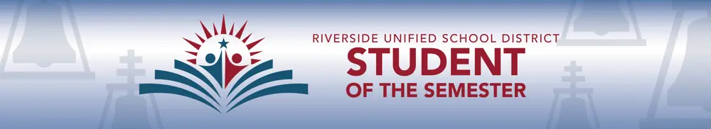 Riverside Unified School District Student of the Semester