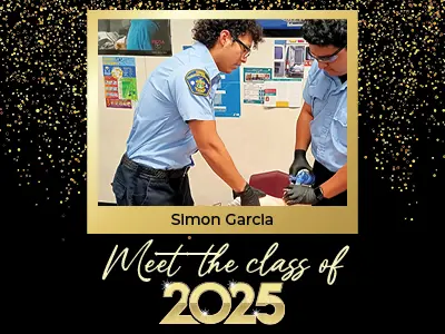 Meet the Class of 2025 Simon Garcia. Students training for emergency response.